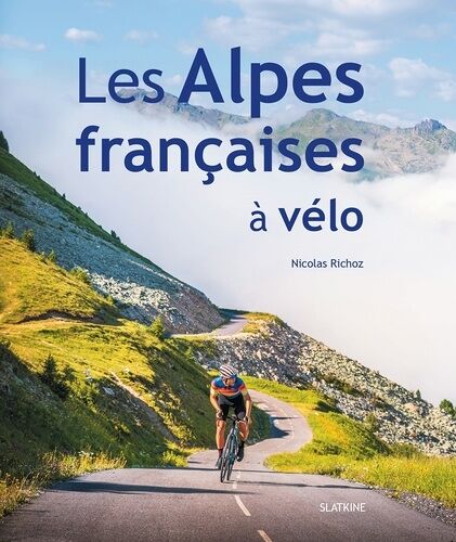 Les Alpes Françaises À Vélo