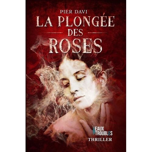 La Plongée Des Roses