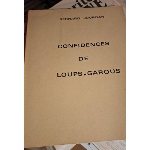 Les Confidences De Loups Garous. Robert Dun Exceptionnel
