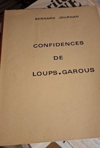 Les Confidences De Loups Garous. Robert Dun Exceptionnel