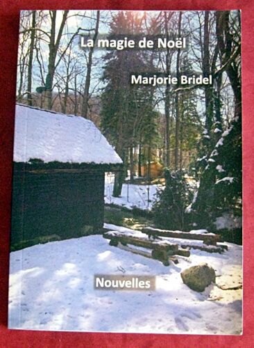 La Magie De Noël. Marjorie Bridel. Nouvelles. 2022.