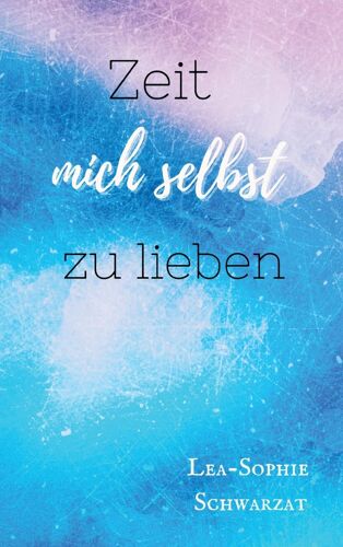 Zeit Mich Selbst Zu Lieben
