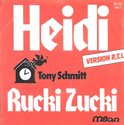Tony Schmitt : Heidi (Version Rtl) / Rucki Zucki [Vinyle 45 Tours 7"] 1979