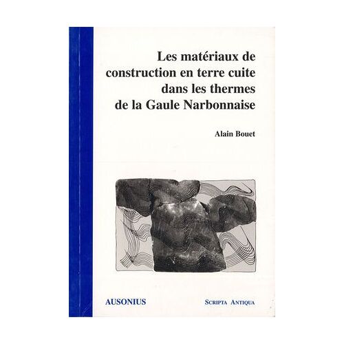Les Matériaux De Construction En Terre Cuite Dans Les Thermes De La Gaule Narbonnaise