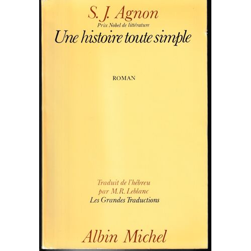 S.J.Agnon Une Histoire Toute Simple Traduit De L'Hébeu Par M.R.Leblanc Albin-Michel 1980
