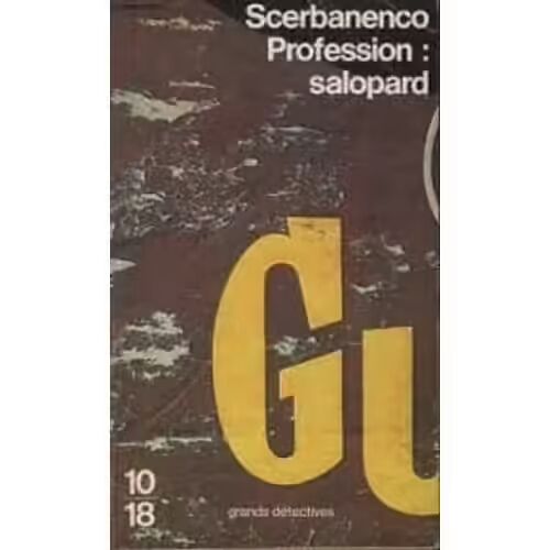 Profession : Salopard - Scerbanenco (10/18, 1985)