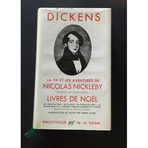 Charles Dickens, La Vie Et Les Aventures De Nicolas, Nickleby, Livres De Noel, Pléiade