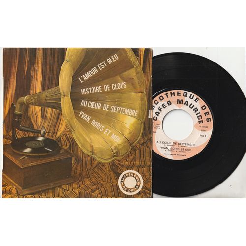 45 Ep Discothèque Des Cafés Maurice N°02 - L'Amour Est Bleu Histoire De Clous - Au Coeur De Septembre - Yvan Boris Et Moi Mpc 1942 - 1968