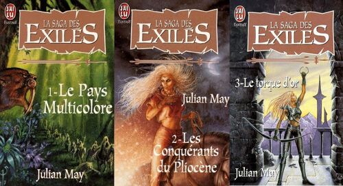 La Saga Des Exilés De Julian May - Les 3 Tomes Ensemble (Le Pays Multicolore - Les Conquérants Du Pliocène - Le Torque D'or)