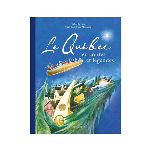 Le Québec En Contes Et Légendes