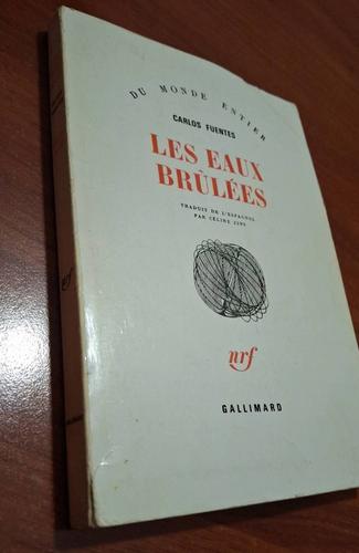 Les Eaux Brûlées De Carlos Fuentes - Nrf - Gallimard 1981