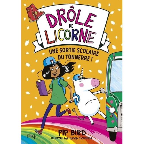 Drôle De Licorne - Tome 4 - Une Sortie Scolaire Du Tonnerre !