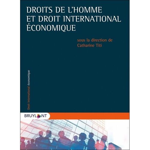 Droits De L'homme Et Droit International Économique