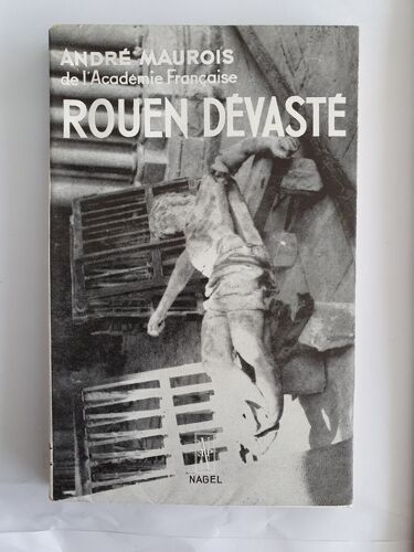 Andre Maurois - Rouen Devaste - Nagel 1948 - Tirage Limite Sur Parchemin Suedois - Exemplaire Numerote 54
