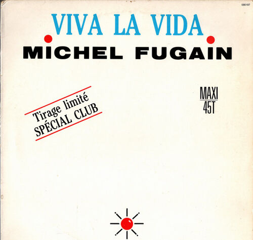 Maxi 45t Vinyle Michel Fugain Viva La Vida Tirage Limitee Special Club