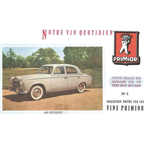 Buvard - Primior - Notre Vin Quotidien - 403 Peugeot