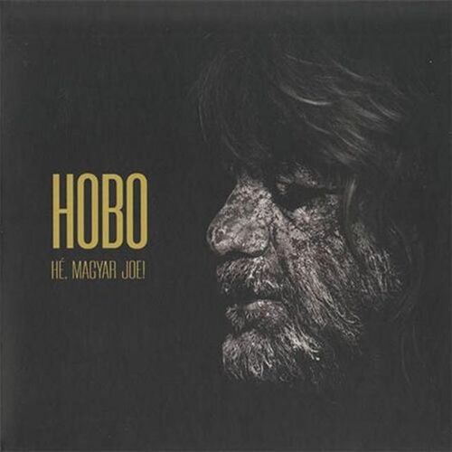 Hobo He Magyar Joe !