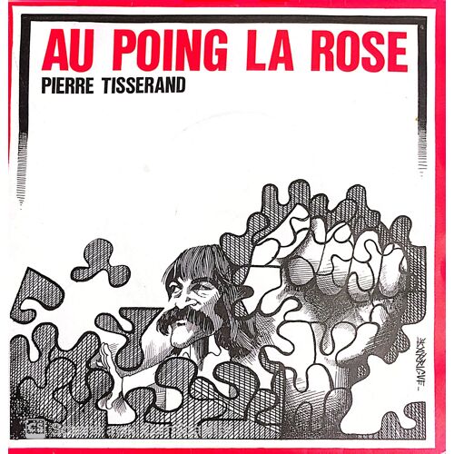 Pierre Tisserand Au Poing La Rose