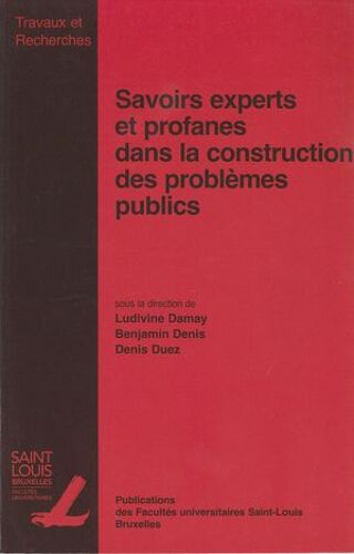 Savoirs Experts Et Profanes Dans La Construction Des Problèmes Publics