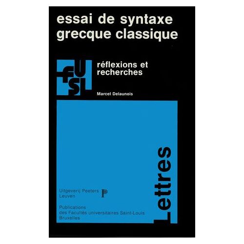 Essai De Syntaxe Grecque Classique