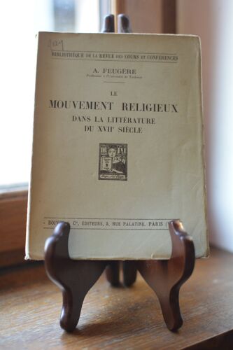 Le Mouvement Religieux Dans La Littérature Du Xviie Siècle - A Feugère - 1938