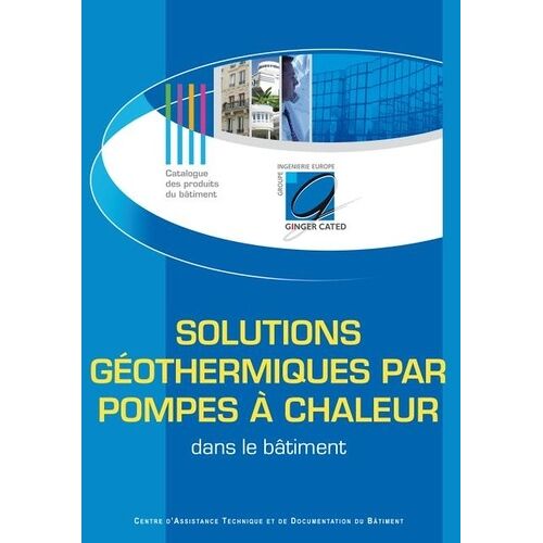 Solutions Géothermiques Par Pompes À Chaleur Dans Le Bâtiment
