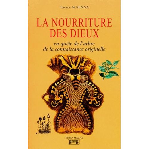La Nourriture Des Dieux: En Quête De L'arbre De La Connaissance Originelle
