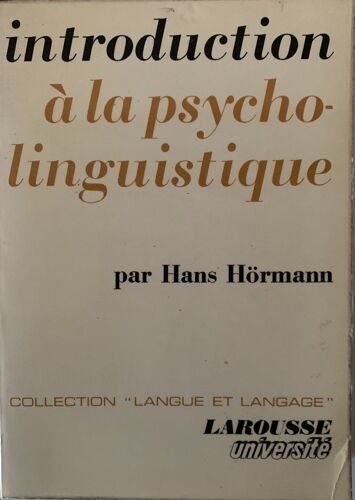 Introduction À La Psycho- Linguistique - 1972- Par Hans Hörmann -Professeur  De Psychologie - 