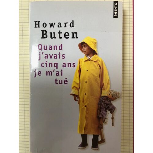 Quand J'Avais Cinq Ans Je M'Ai Tué De Howard Buten