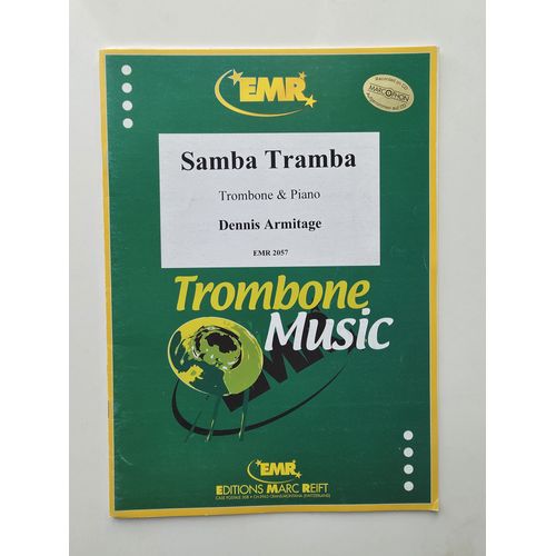 Samba Tramba, De Denis Armitage, Pour Trombone Et Piano, Ed. Emr