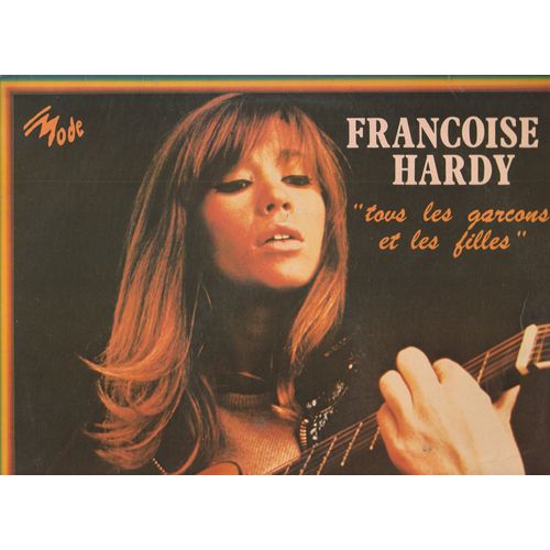 Lp 33 Françoise Hardy - Tous Les Garçons Et Les Filles - Le Temps De L'Amour - Voilà - La Maison Ou J'Ai Grandi - Mon Amie La Rose - L'Amour S'En Va - L'Amitié - Vogue Mode 9008 1979 Disque Orange