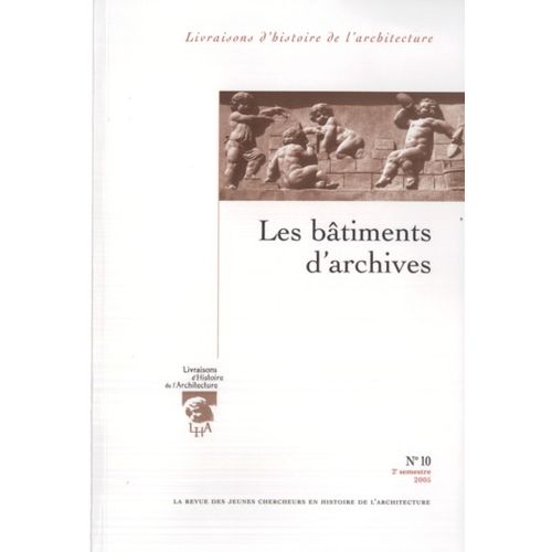 Les Batiments D Archives Livraisons D Histoire De L Architecture N 10 2005