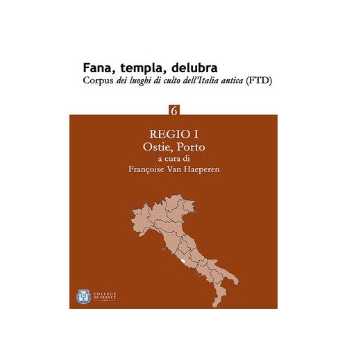 Fana, Templa, Delubra. Corpus Dei Luoghi Di Culto Dell'italia Antica (Ftd) - 6