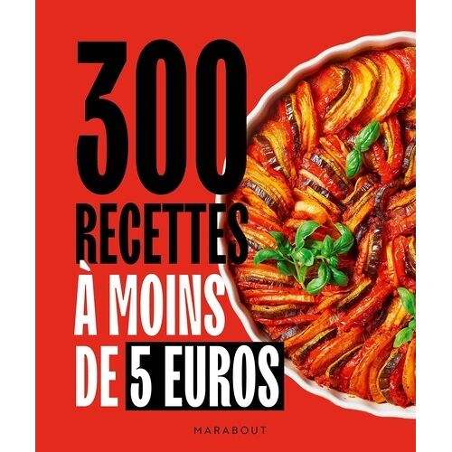 300 Recettes À Moins De 5 Euros