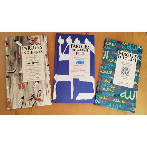 Paroles Indiennes - De Sagesse Juive - D'Islam 3 Volumes