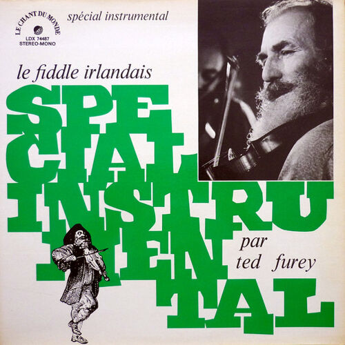 Ted Furey – Le Fiddle Irlandais - Le Chant Du Monde Ldx 74487