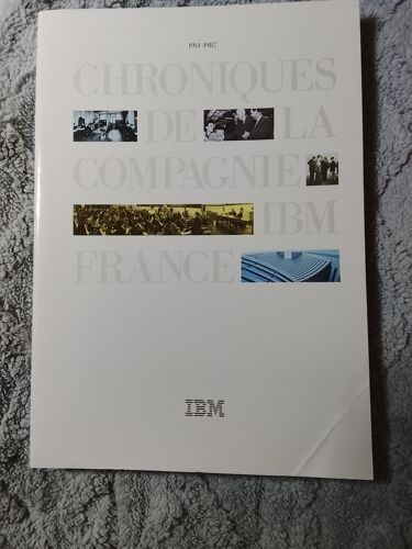 Chroniques De La Compagnie Ibm France (1914-1987)