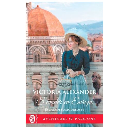 Escapades Amoureuses (Tome 4) - S'évader En Europe
