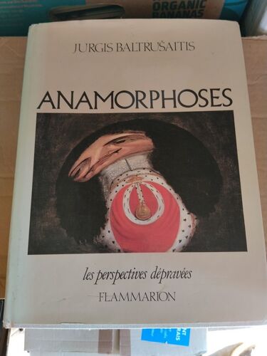 Anamorphoses Ou Thaumaturgus Opticus Jurgis Baltrusaitis