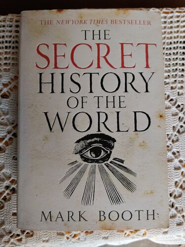 The Secret History Of The World Mark Booth