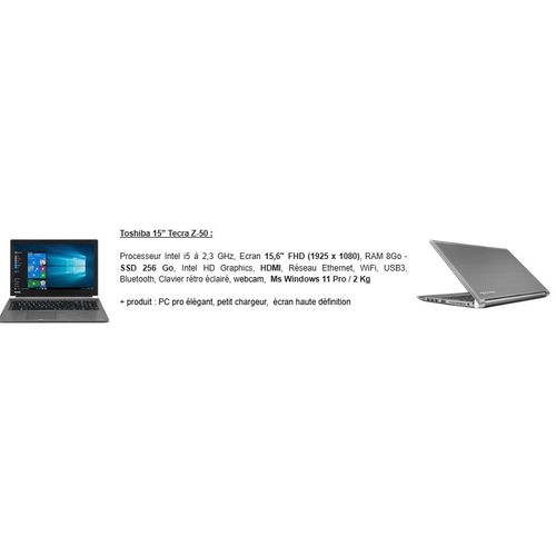 Dynabook Toshiba Tecra Z50-C-138 - 15.6" Intel Core i5-6200U - 2.3 GHz - Ram 8 Go - SSD 256 Go - Win 11 Pro