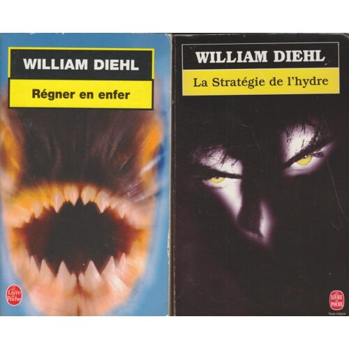 William Diehl - 2 Titres : La Stratégie De L'Hydre - Régner En Enfer