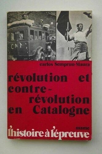 Révolution Et Contre-Révolution En Catalogne Par Semprun-Maura