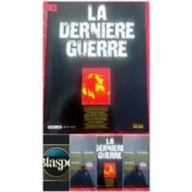 La Dernière Guerre – Volume 1 – Encyclopédie Historique – Éditions Atlas