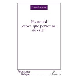 Pourquoi Est-Ce Que Personne Ne Crie ?