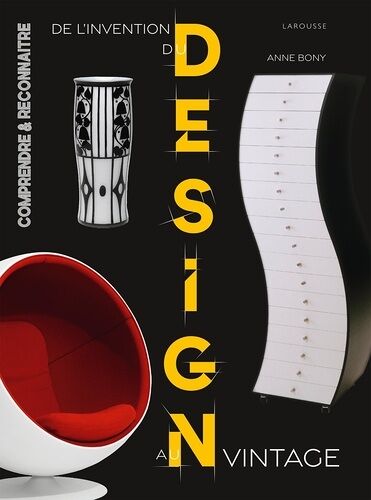 De L'invention Du Design Au Design Vintage