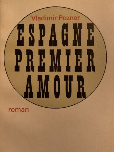 Espagne Premier Amour - Vladimir Pozner