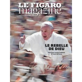 Le Figaro Magazine N°21708 23/05/2014 Pape François, Le Rebelle De Dieu/ Spécial Montagne En Été/ James Ellroy/ Les Sentinelles Des Pyrénées-Cerdagne/ Les Justiciers Du Mexique/ Spécial Vins D'Été