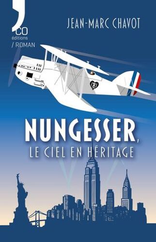 Nungesser, Le Ciel En Héritage