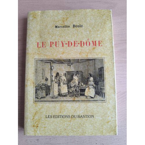 Le Puy-De-Dôme Et Vichy. Guide Du Touriste, Du Naturaliste Et De L'Archéologue